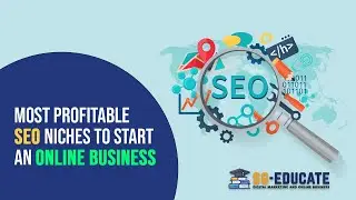 MOST PROFITABLE SEO NICHES TO START AN ONLINE BUSINESS IN 2021 | TOP NICHES FOR ONLINE | SG EDUCATE