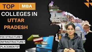 Top 10 MBA Colleges in Uttar Pradesh - Complete Details With Fees, Ranking, Specialization & More!🚀🔥