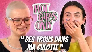 Nos anecdotes honteuses PARTIE 2 | Hot Girls Only #6