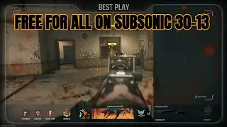 CALL OF DUTY BLACK OPS 6 FREE FOR ALL ON SUBSONIC 30-13