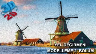 3ds Max Peyzaj Tasarım Projesi Yel Değirmeni Modelleme 2