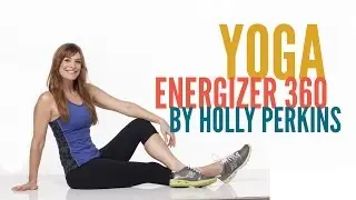 Yoga Energizer 360 by Holly Perkins