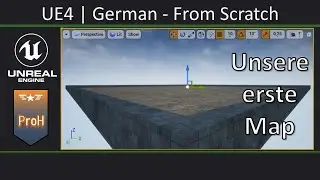 UE4/Unreal Engine 4|German|v4.24.2|From Scratch - #2 Our first Map