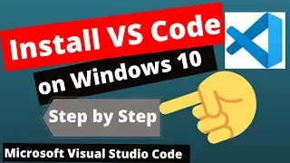 How to Download and Install Visual Studio Code (VS Code) on Windows 10 | Best Code Editor (2021)