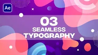 Seamless Typography Animation In After Effects - After Effects Tutorial