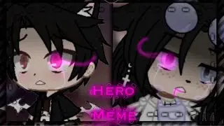 || 💔 Hero 💔 || meme || Gacha Club ||