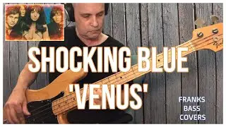 “VENUS” - Shocking Blue - Bass Cover - (with Lyrics) - FRANKS BASS COVERS