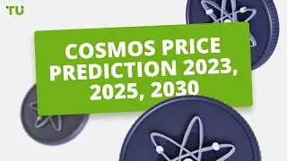 Cosmos (ATOM) price prediction 2023, 2025, 2030
