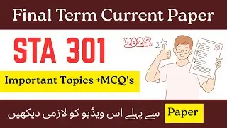 Sta 301 Final term current paper 2025 |Sta 301 final term current paper 