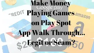 Play spot - Make money playing Games...Legit or Scam?