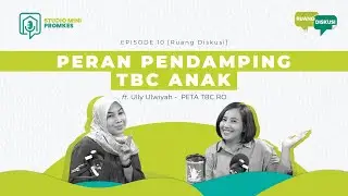 Mini Health Promotion Studio Podcast #10 [Discussion Room] - The Role of Pediatric TB Caregivers