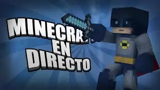 #MinecraftEnDirecto | Jugando con subs
