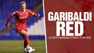 Garibaldi Red Podcast #77 | WHAT HAPPENS IF JOE WORRALL LEAVES FOREST?