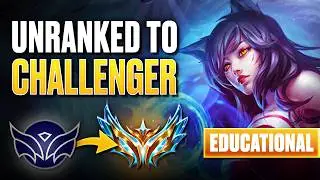 EDUCATIONAL Unranked to Challenger on AHRI | How to Play AHRI Guide