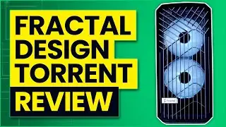 Fractal Design Torrent PC Case Review & Thermal Testing