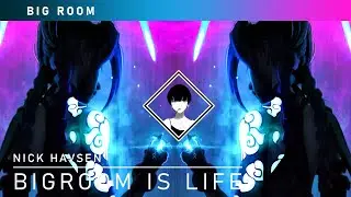Nick Havsen - Bigroom Is Life (Extended Mix)
