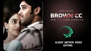 Tutorial brown CC Effect on alight motion | Brown | Colour Grading | alight motion
