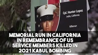 Memorial Run in California in Remembrance of US Service Members Killed in 2021 Kabul Bombing