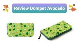 REVIEW DOMPET AVOCADO AESTHETIC | MAYONES EPS. 47