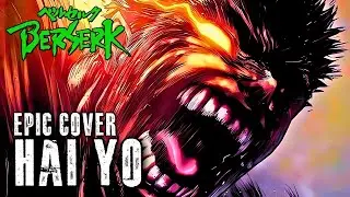 Hai Yo BERSERK OST Epic Rock Cover
