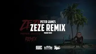 Peter James - ZEZE Remix (Promo Video)