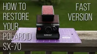 How to restore your Polaroid SX-70 (short version)