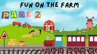 Fun on the Farm Part 2