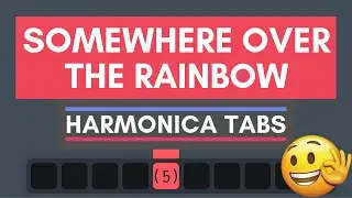 How to play SOMEWHERE OVER THE RAINBOW on harmonica