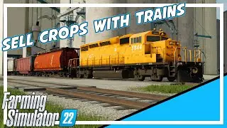 FS22 How To Use Trains | Farming Simulator 22