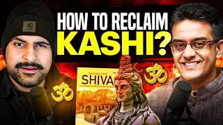 How Hindus Can Reclaim Kashi | Ft Vikram Sampath