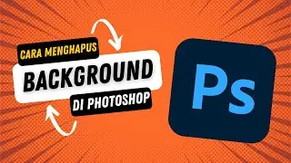 Tutorial Menghilangkan Background Dengan Photoshop 
