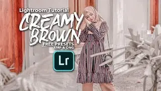 Lightroom Tutorial - How Edit Brown Pastel Creamy Ala Instalook