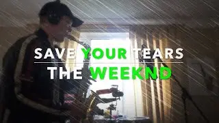 Save Your Tears | Saxophone cover | The Weeknd