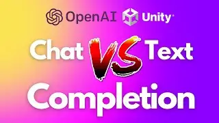 ChatGPT vs Text Completion - OpenAI API in Unity!