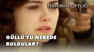 Güllü Nasıl Bir Duruma Düştü?  - Hanımın Çiftliği 60.Bölüm