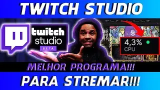 MELHOR PROGRAMA para FAZER LIVES na TWITCH | TWITCH STUDIO (ATUALIZADO 2021)