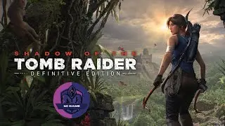 Прохождение: Shadow of the Tomb Raider: Definitive Edition (Финал )