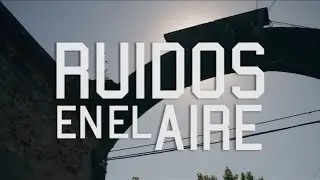 Ruidos en el Aire II. -Tomas y Pedro-