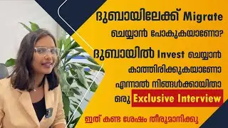 Invest in dubai/carrer/realestate/opinion leader world/malayalam