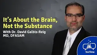 ToxTime: It's About the Brain, Not the Substance