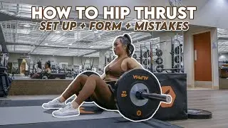 HOW TO HIP THRUST | 2024 Complete Beginner's Guide