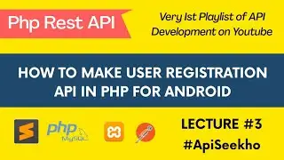 Lecture #3 - How to make Register API in PHP for Android| PHP API tutorial