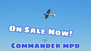 Quick Fun Flight of the E-flite Commander!