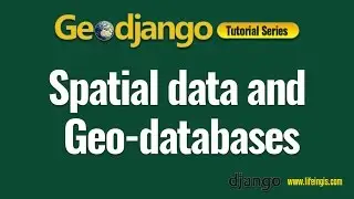 Geodjango Tutorial 2 : Spatial data and Geo-databases