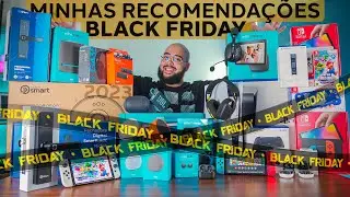 Minhas Recomendações para Black Friday 2023! Os Produtos que Recomendo a Compra!