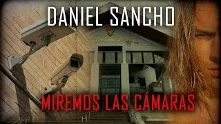 DANIEL SANCHO Informes 🔴 CÁMARAS DE SEGURIDAD 🔴