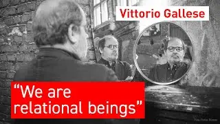 #18 – Vittorio Gallese: We Are Relational Beings