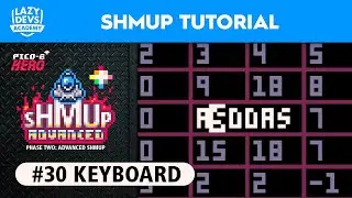 Making an Advanced Shmup #30 - Keyboard - Pico-8 Hero