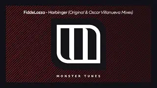 FiddeLozza - Harbinger (Original Mix) [Monster Tunes]