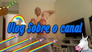 Vlog Sobre o Canal #Vlog1